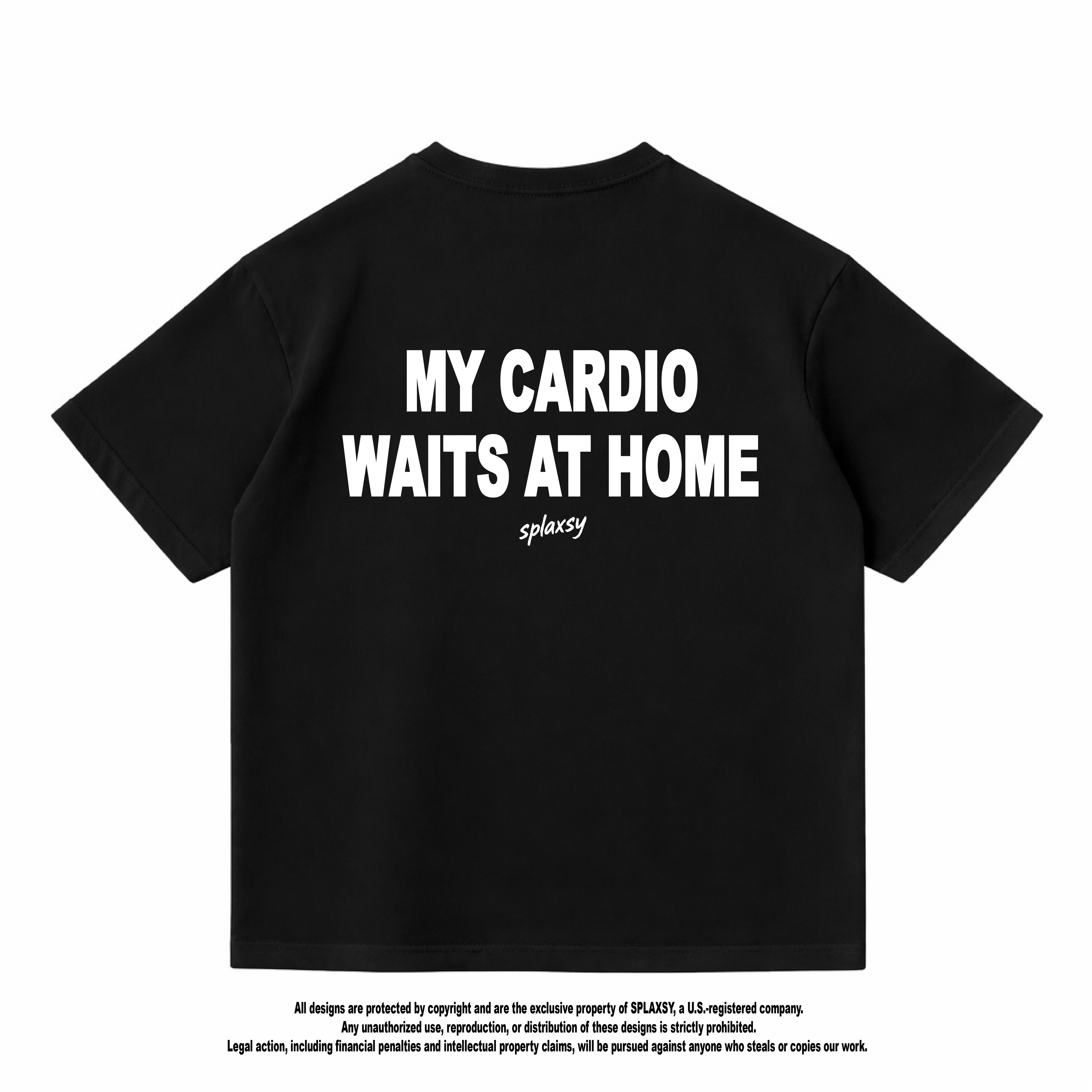 T-shirt My Cardio Waits At Home